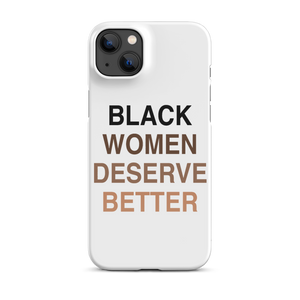 Black Women Deserve Snap Case For iPhone®