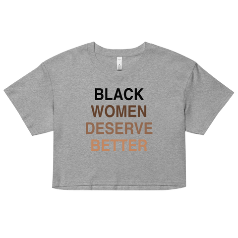 Black Women Deserve Women’s Crop Top