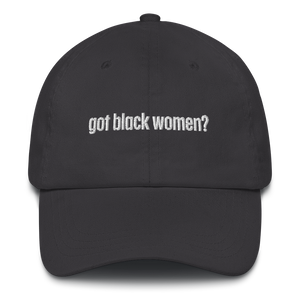 Got Black Women Dad Hat