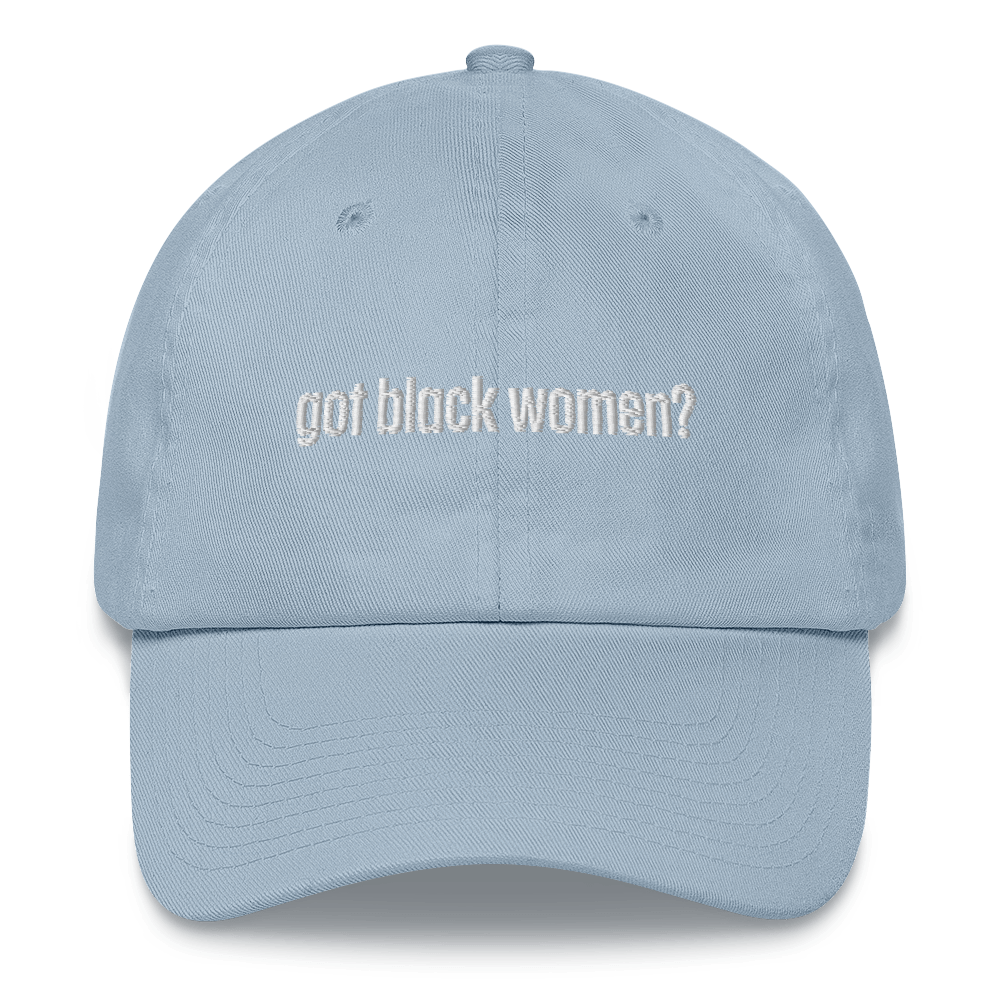 Got Black Women Dad Hat