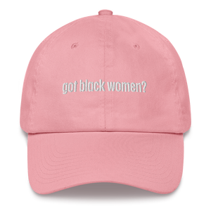 Got Black Women Dad Hat