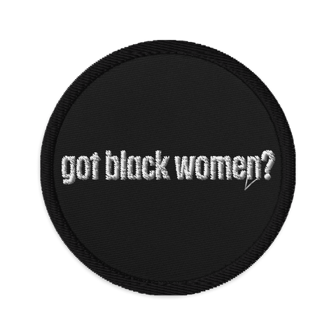 Got Black Women Embroidered Patches