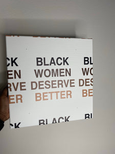 Black Women Deserve Better Canvas