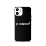 Got Black Women iPhone Case