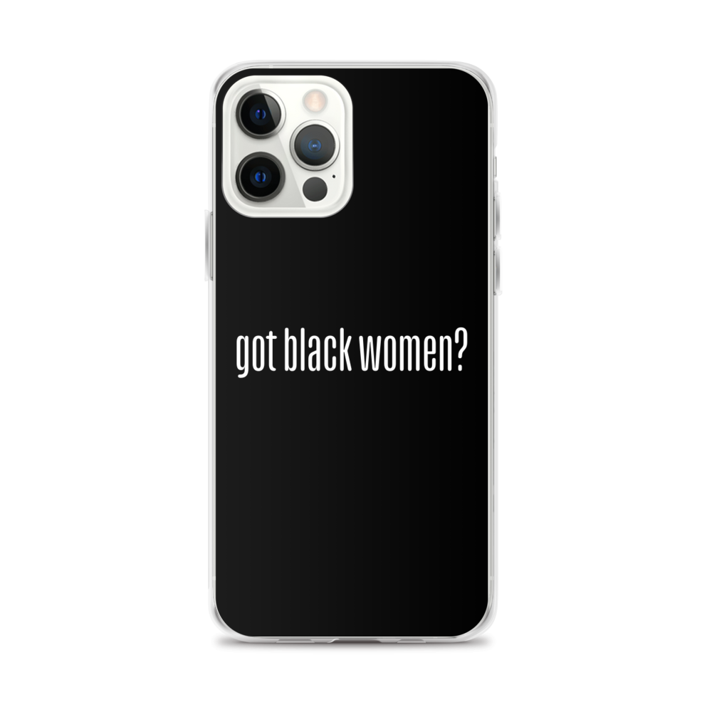 Got Black Women iPhone Case