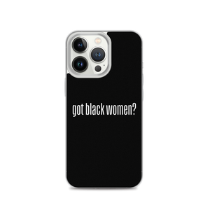 Got Black Women iPhone Case