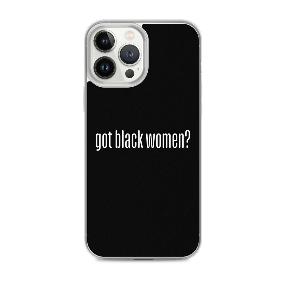 Got Black Women iPhone Case