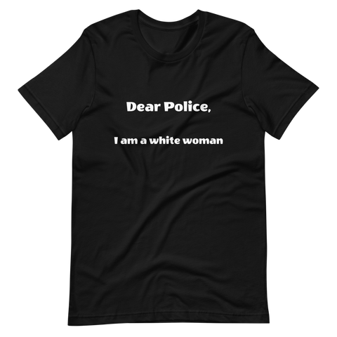 Dear Police Short-Sleeve Unisex T-Shirt