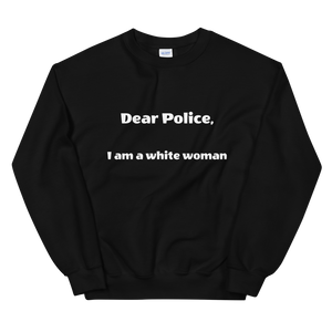 Dear Police Unisex Sweatshirt