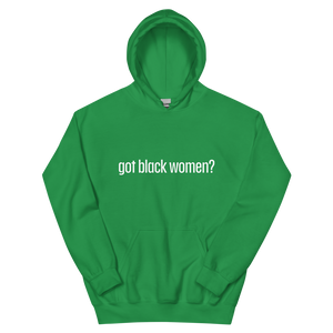 Got Black Women Unisex Hoodie