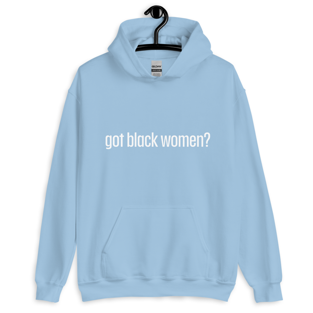 Got Black Women Unisex Hoodie