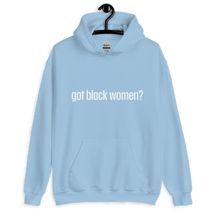 Got Black Women Unisex Hoodie