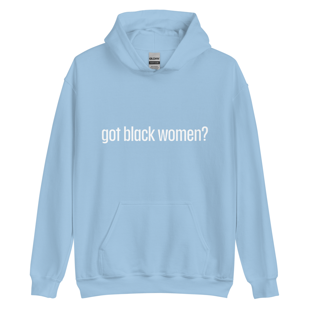 Got Black Women Unisex Hoodie