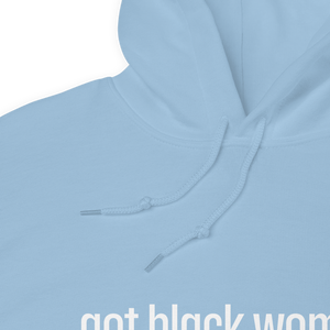 Got Black Women Unisex Hoodie