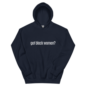 Got Black Women Unisex Hoodie