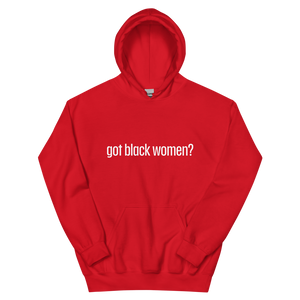 Got Black Women Unisex Hoodie