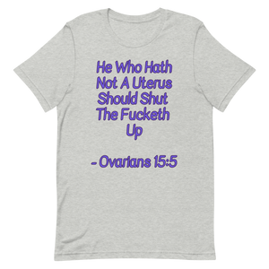 Ovarians 15:5 Unisex T-Shirt