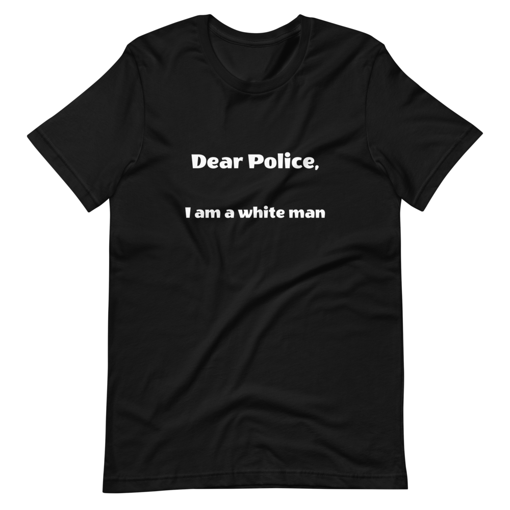 Dear Police Short-Sleeve Unisex T-Shirt