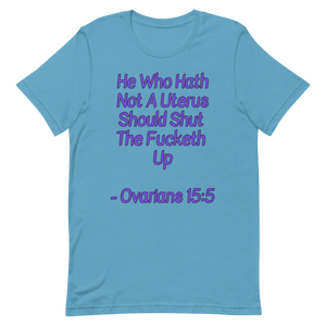 Ovarians 15:5 Unisex T-Shirt