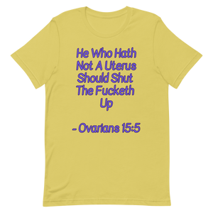 Ovarians 15:5 Unisex T-Shirt