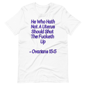 Ovarians 15:5 Unisex T-Shirt