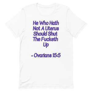 Ovarians 15:5 Unisex T-Shirt